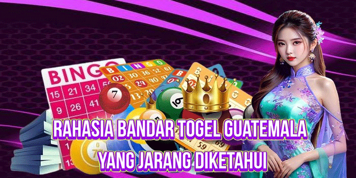 Rahasia Bandar Togel Guatemala yang Jarang Diketahui