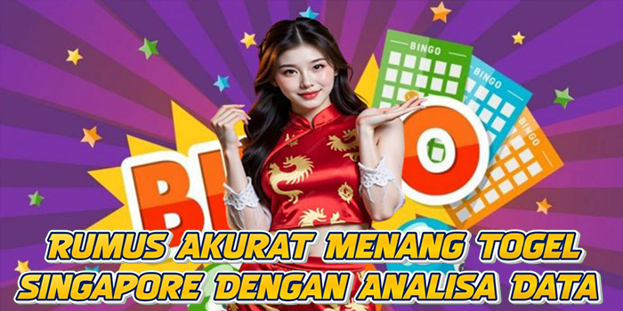 Rumus Akurat Menang Togel Singapore Dengan Analisa Data